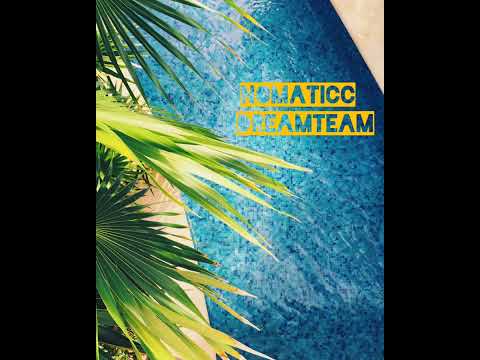 Nomaticc - Dreamteam