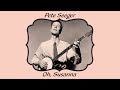 Pete Seeger: Oh, Susanna - LYRICS