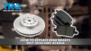 How to Replace Rear Brakes 2017-2024 GMC Acadia