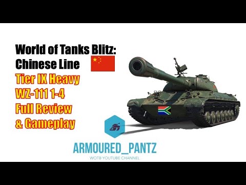 World of Tanks Blitz:  The Chinese Line - The Tier IX WZ-111 1-4 Complete Guide