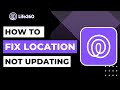 How to Fix Life360 Location Not Updating | 2023