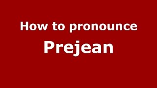 How to pronounce Prejean