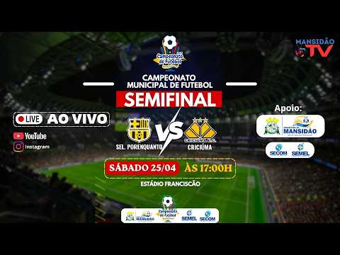 SEL. PORENQUANTO VS CRICIÚMA TAMBORIL - SEMIFINAL CAMPEONATO M. DE FUTEBOL MANSIDÃO 25/26