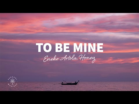Eneko Artola, Honey - To Be Mine (Lyrics)
