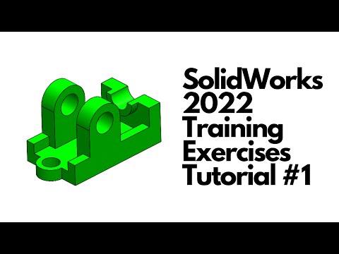 SolidWorks 2022 - Training Exercises Tutorial #1
