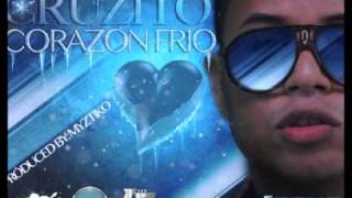 Cruzito -- Corazon Frio (Prod By Myztiko)