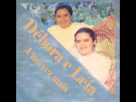 DEBORA & LEIA  bom é louvar