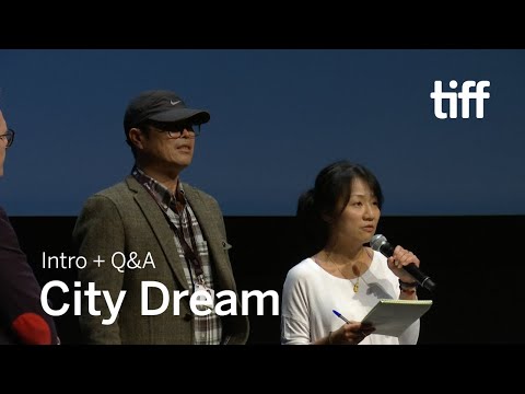 CITY DREAM Director Q&A | TIFF 2019