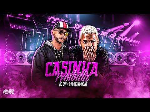 CASINHA PROIBIDA - PALOK NO BEAT E SW CHEFINHO - REMIX BREGA FUNK