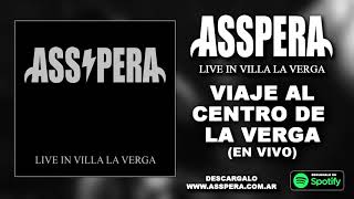 Asspera - Viaje al Centro de la Verga - Live in VLV (2018)