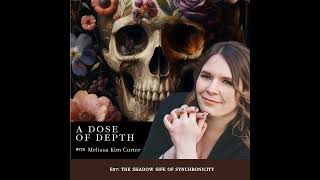 Episode #07 The Shadow Side of Synchronicity