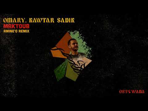 Omary, Kawtar Sadik - Maktoub (Amine'O Remix) I Ostowana