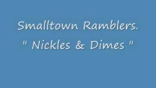 Smalltown Ramblers - Nickles & Dimes