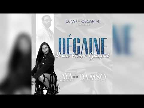 Dégaine - Aya NAKAMURA. ft Damso (Remix Kompa Gouyad 2022) Dj W+ x Oscar M