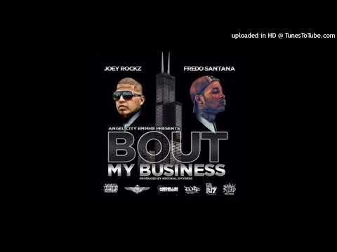 Joey Rockz - Bout My Business (feat. Fredo Santana)