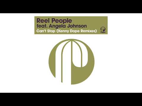 Reel People feat. Angela Johnson - Can't Stop (Kenny Dope Remix) (2021 Remastered Version)
