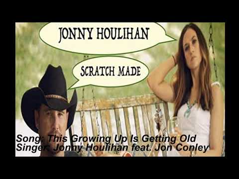 This Growing Up Is Getting Old -Jonny Houlihan (feat  Jon Conley)