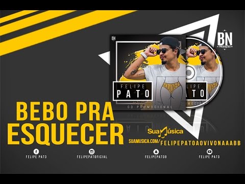 FELIPE PATO AO VIVO - BEBO PRA ESQUECER