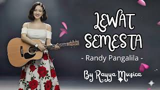 Download lagu LEWAT SEMESTA - RANDY PANGALILA COVER BY RAYYA MUSICA #trending  mp3