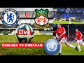Chelsea vs Wrexham Preview Live Stream pre season Friendly Football Match Score FC Highlights Lineup