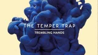 The Temper Trap - Trembling Hands (Benny Benassi remix)