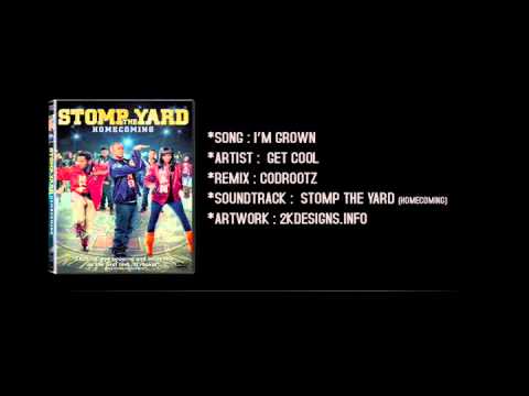 (HOTT*) Get Cool - I'm Grown (Stomp The Yard Homecoming Soundtrack)