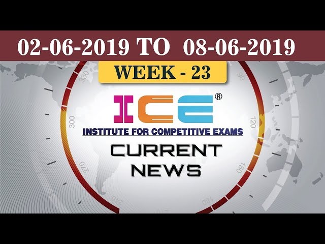 ICE Current News (2nd June TO 8th June 2019)