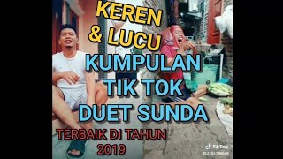 Download lagu Tik Tok Sunda. Duet Terbaik. mp3