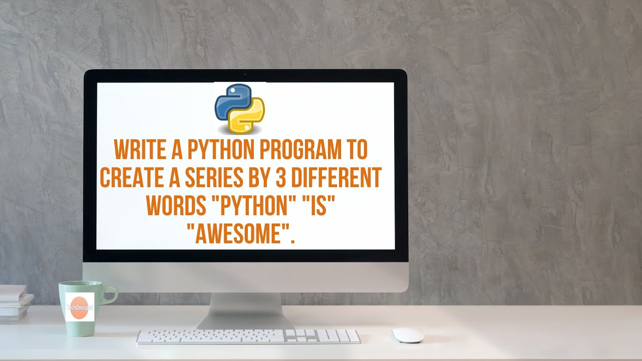 Class 12 | CBSE 12|IP| Write a Python Program to create a Series by 3 Different Words .