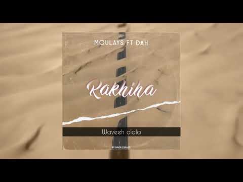 مولايس و الداه - راخيها | 2021 | Moulays - Rakhiha Ft Dah