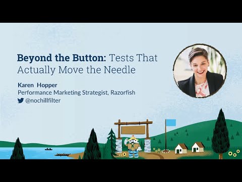 Beyond the Button: Tests that Actually Move the Needle [MozCon 2022] — Karen Hopper