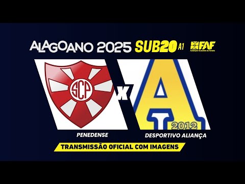PENEDENSE X DESPORTIVO ALIANÇA | ALAGOANO SUB-20 A1 2025 - 4ª RODADA - PRIMEIRA FASE | AO VIVO