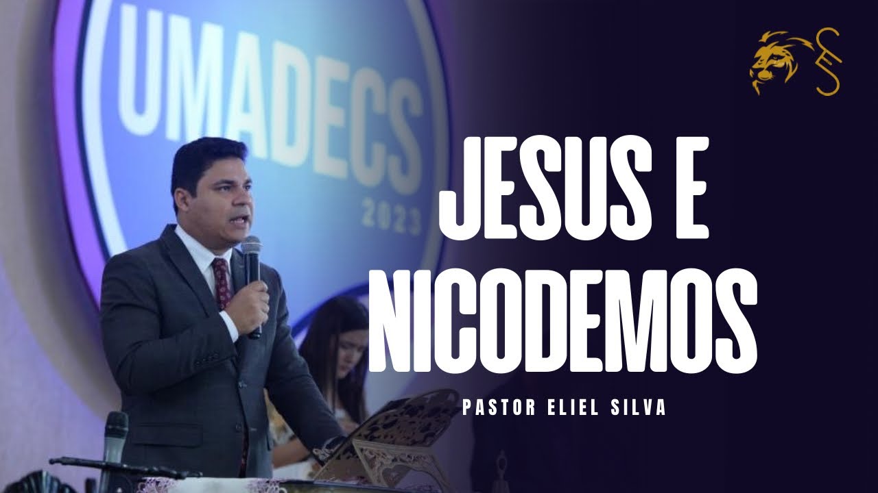 Pr. Eliel Silva | A Conversa mais Famosa da Bíblia | UMADESA 2022