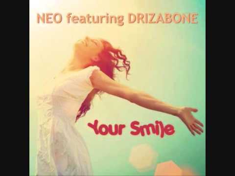 Neo featuring Drizabone -  Your Smile  (AUDIO ONLY EDIT)