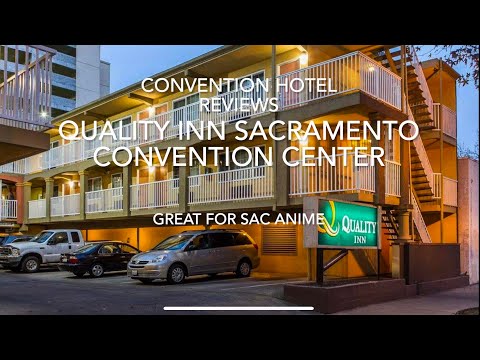 Quality inn Sacramento Convention Center Hotel Review (Great for Sac Anime)