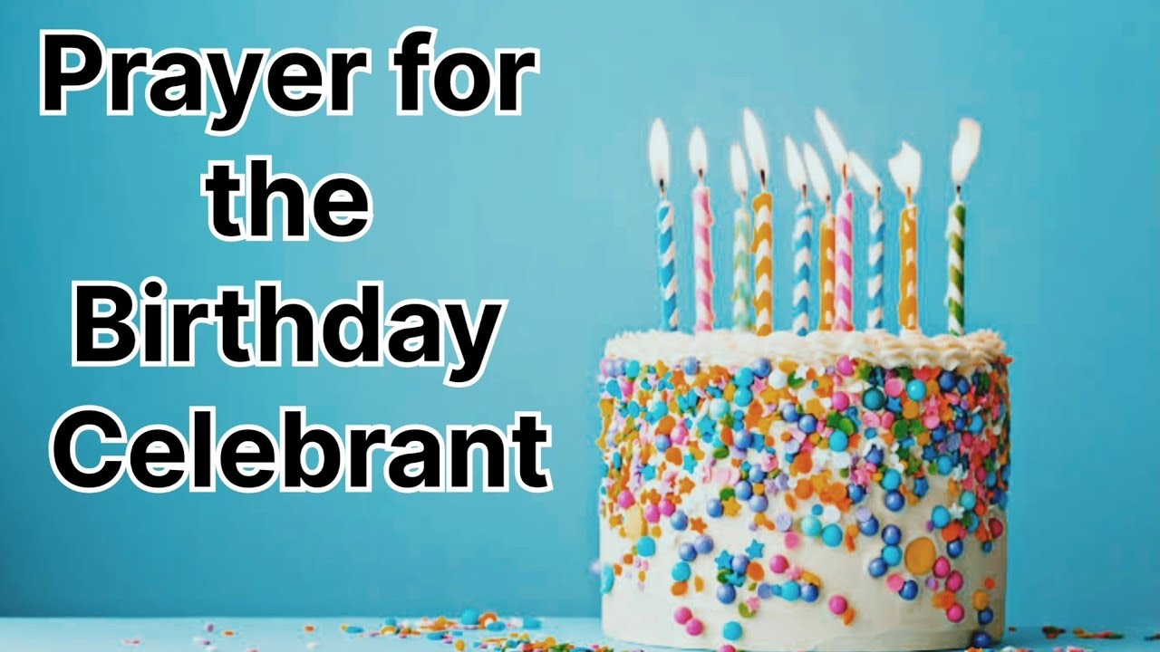 Prayer for the Birthday Celebrant, Birthday Prayer