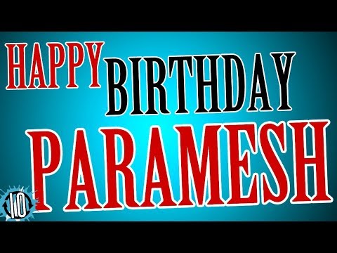 HAPPY BIRTHDAY PARAMESH! 10 Hours Non Stop Music & Animation For Party Time #Birthday #Paramesh