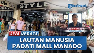 Pusat Perbelanjaan di Kota Manado Diserbu, Warga Ramai-ramai Borong Kebutuhan Natal