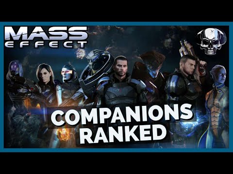 Mass Effect Trilogy - Companions Ranked