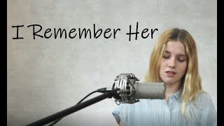 I Remember Her -  Ingrid Michaelson -  Anna M Johnson cover