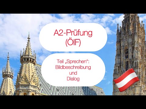 A2-ÖIF exam: Speaking (picture description and dialogue)