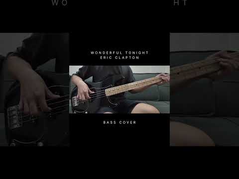 Wonderful Tonight - Eric Clapton (Bass Cover) #basscover #bass
