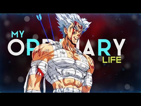One Punch Man “Garou” My Ordinary Life [EDIT/AMV] Quick!