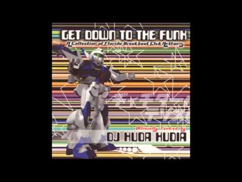 DJ Huda Hudia - Get Down To The Funk -  Put It In The Mix