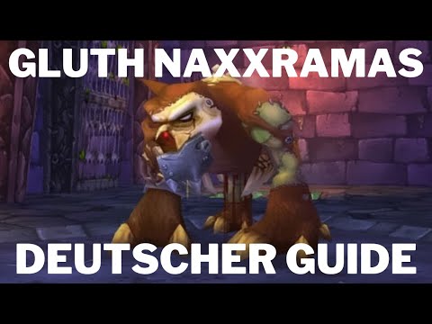 Gluth Naxxramas WotLK Guide - Deutsch - einfach erklärt