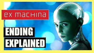 Ex Machina - Ending Explained (SPOILERS)