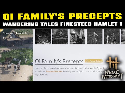 Wandering Tales Finesteed Hamlet Part 1: QI FAMILY'S PRECEPTS Guide | Where Winds Meet