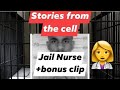 Stories from the cell Jail Nurse