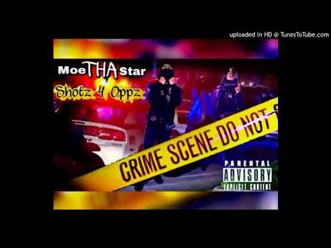 MoeThaStar- Shotz 4 Oppz (Freestyle)