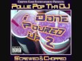 DEA - Down In H-Town (Screwed & Chopped by Pollie Pop)